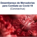 CARTILHA: DESEMBARAO DE MERCADORIAS PARA O COMBATE AO COVID-19